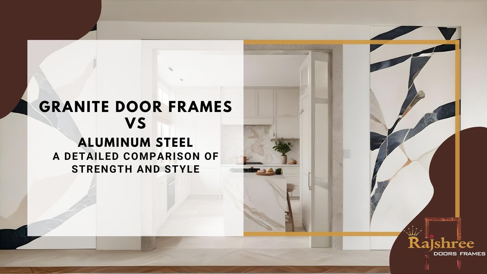 Granite Door Frames vs. Aluminum Steel: A Detailed Comparison of Strength and Style