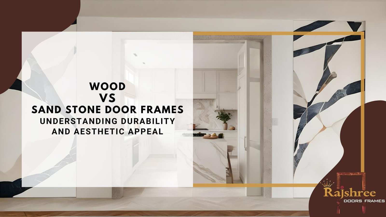 Wood vs. Sand Stone Door Frames: Understanding Durability and Aesthetic Appeal