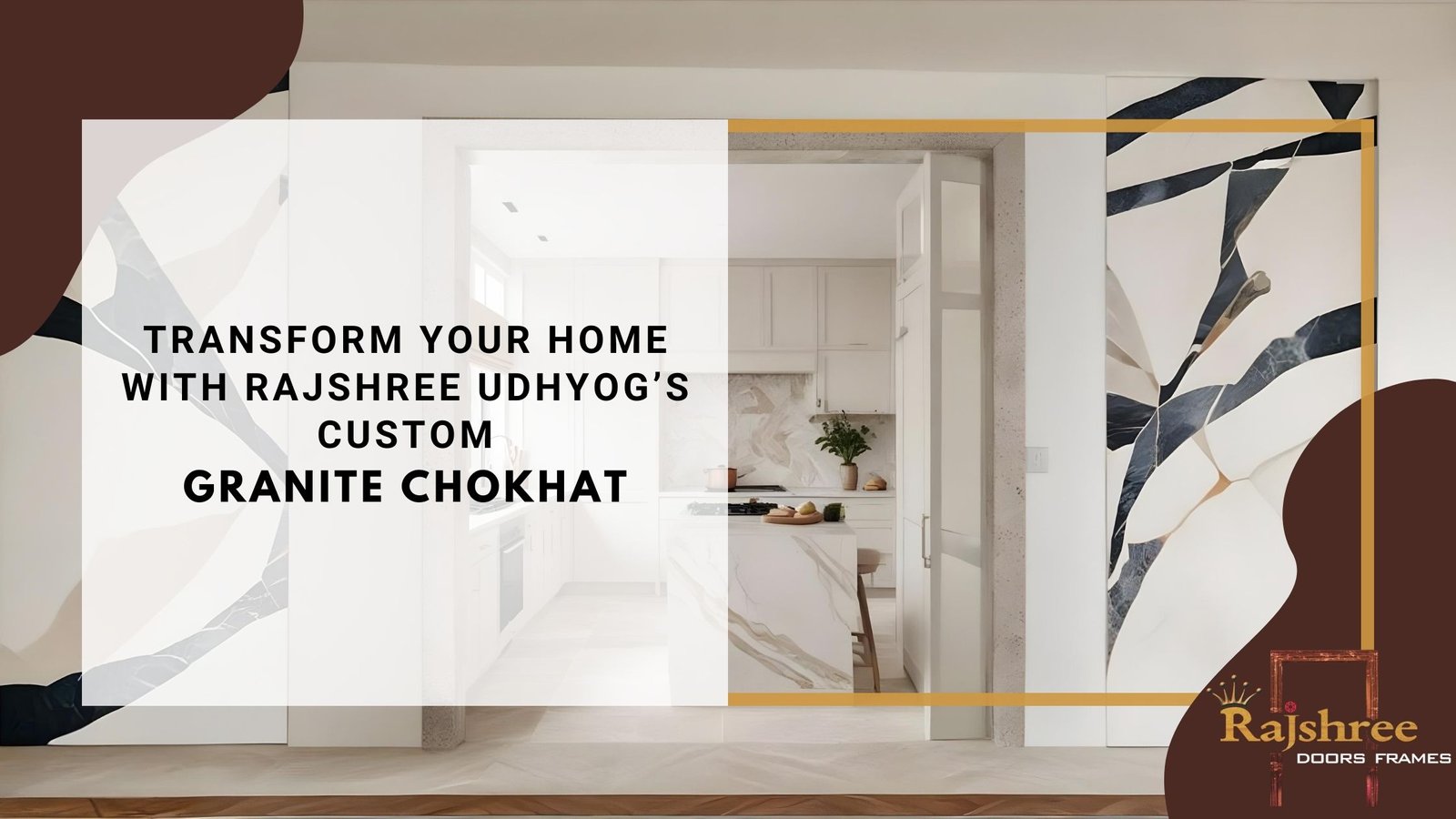 Transform Your Home with Rajshree Udhyog’s Custom Granite Chokhat