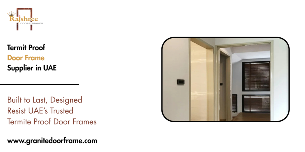 Termit Proof Door Frame Supplier in UAE